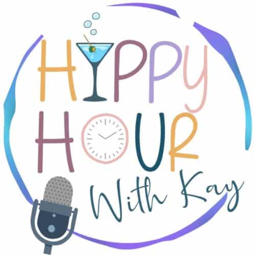 Happy Hour with Kay Podcast