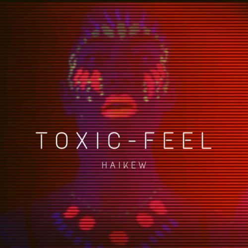 Toxic Feel